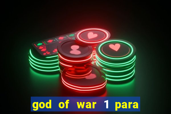 god of war 1 para pc sem emulador